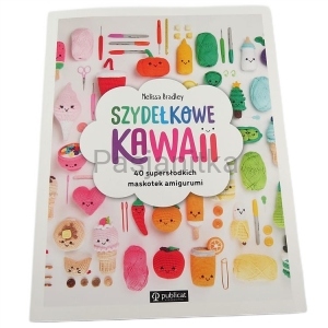 Książka Szydełkowe Kawaii. 40 supersłodkich maskotek amigurumi