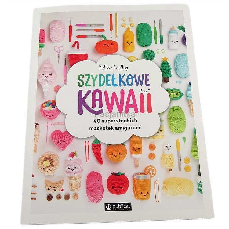 Książka Szydełkowe Kawaii. 40 supersłodkich maskotek amigurumi