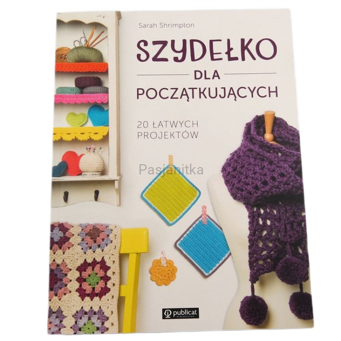 Książka Szydełko dla Poczatkujących