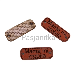 Metka ekoskóra "Mama mi zrobiła" / 3 cm x 1,1 cm / brąz